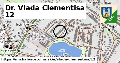 Dr. Vlada Clementisa 12, Michalovce