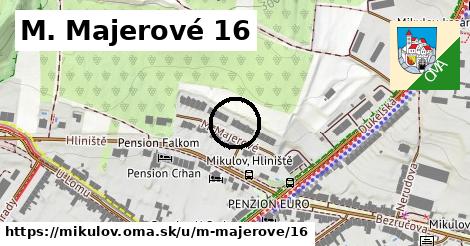 M. Majerové 16, Mikulov