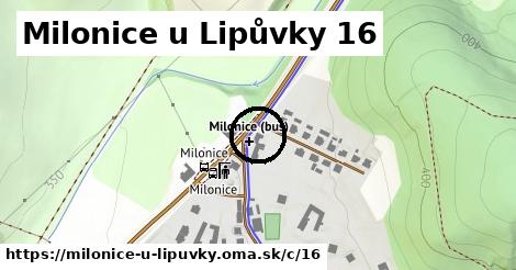 Milonice u Lipůvky <span class="supisne">16</span>