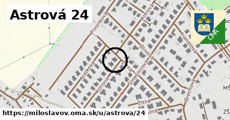 Astrová 24, Miloslavov