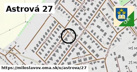 Astrová 27, Miloslavov