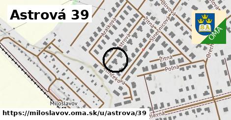 Astrová 39, Miloslavov