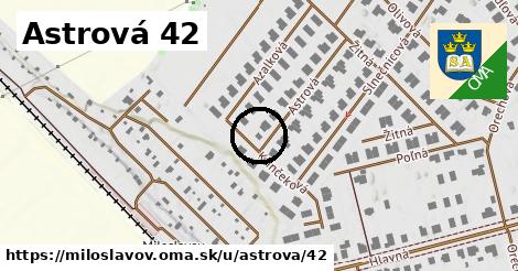 Astrová 42, Miloslavov