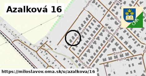 Azalková 16, Miloslavov