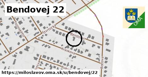 Bendovej 22, Miloslavov