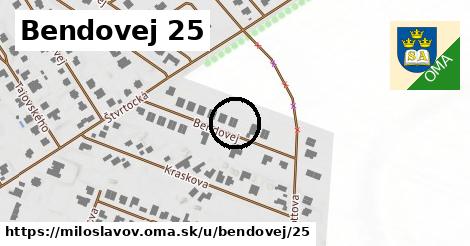 Bendovej 25, Miloslavov