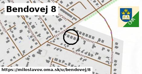 Bendovej 8, Miloslavov