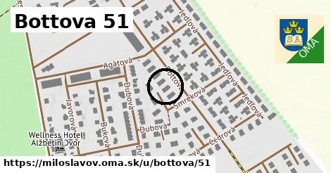Bottova 51, Miloslavov