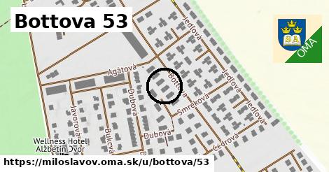 Bottova 53, Miloslavov