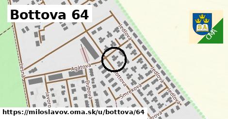 Bottova 64, Miloslavov