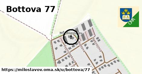 Bottova 77, Miloslavov