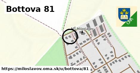 Bottova 81, Miloslavov