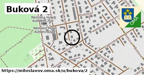 Buková 2, Miloslavov
