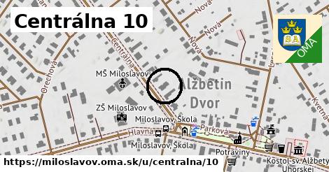 Centrálna 10, Miloslavov