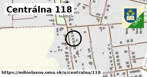 Centrálna 118, Miloslavov