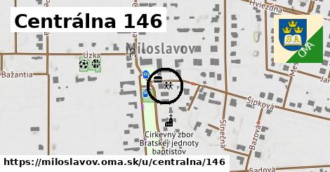 Centrálna 146, Miloslavov
