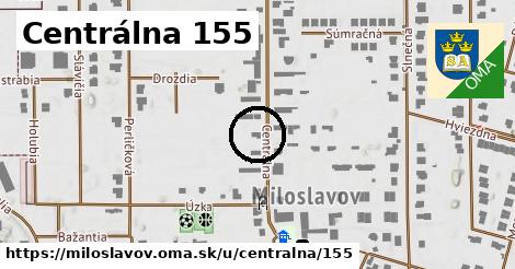 Centrálna 155, Miloslavov