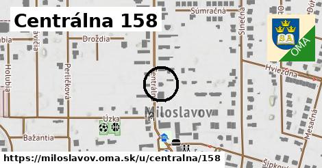 Centrálna 158, Miloslavov