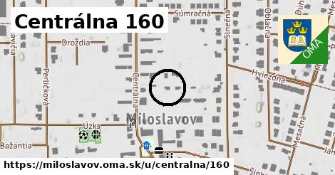 Centrálna 160, Miloslavov