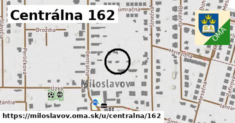 Centrálna 162, Miloslavov