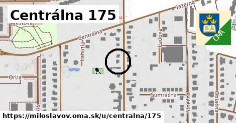 Centrálna 175, Miloslavov