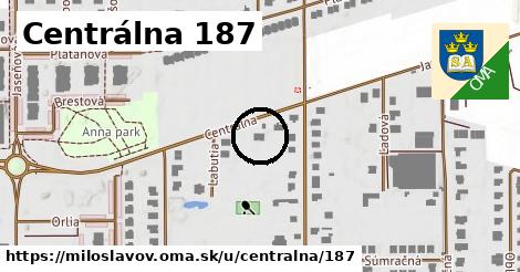 Centrálna 187, Miloslavov