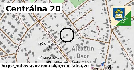 Centrálna 20, Miloslavov