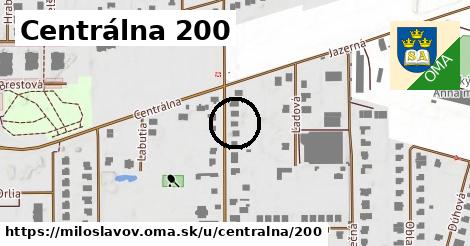 Centrálna 200, Miloslavov