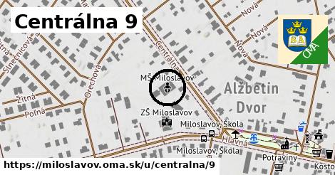 Centrálna 9, Miloslavov