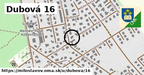 Dubová 16, Miloslavov