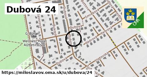 Dubová 24, Miloslavov