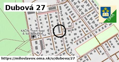 Dubová 27, Miloslavov