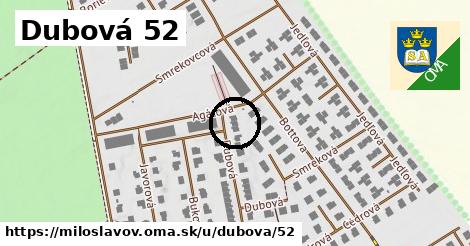 Dubová 52, Miloslavov