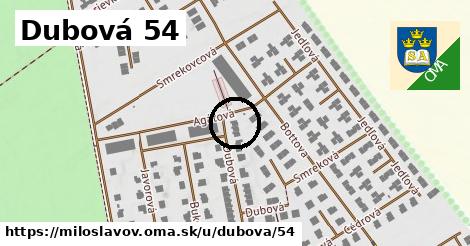 Dubová 54, Miloslavov