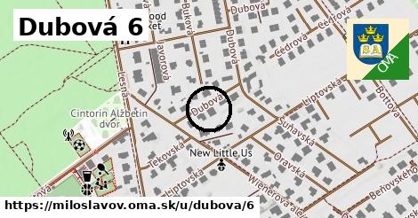 Dubová 6, Miloslavov