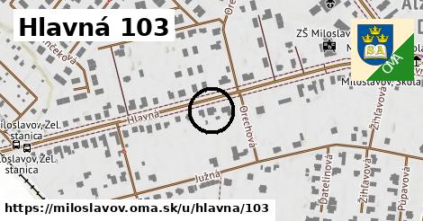 Hlavná 103, Miloslavov