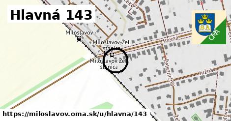Hlavná 143, Miloslavov