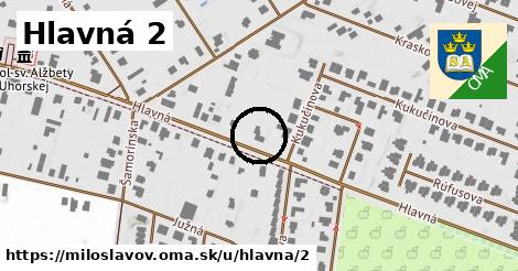 Hlavná 2, Miloslavov