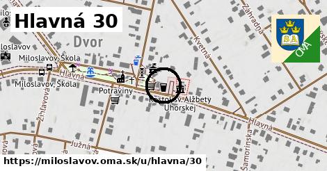 Hlavná 30, Miloslavov