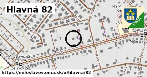 Hlavná 82, Miloslavov