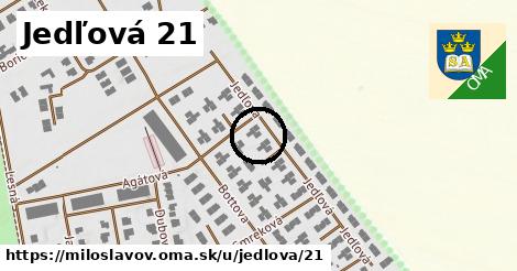 Jedľová 21, Miloslavov