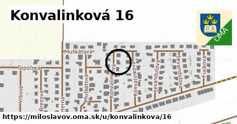 Konvalinková 16, Miloslavov