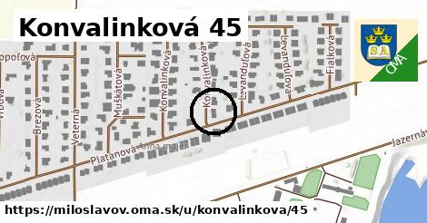 Konvalinková 45, Miloslavov