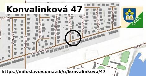 Konvalinková 47, Miloslavov