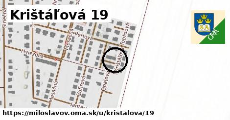 Krištáľová 19, Miloslavov