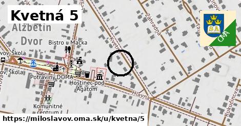 Kvetná 5, Miloslavov