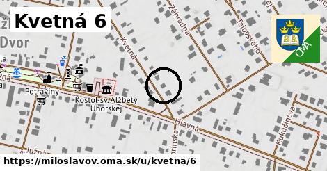 Kvetná 6, Miloslavov