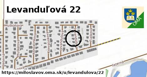 Levanduľová 22, Miloslavov