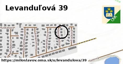 Levanduľová 39, Miloslavov