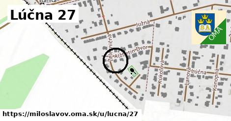 Lúčna 27, Miloslavov